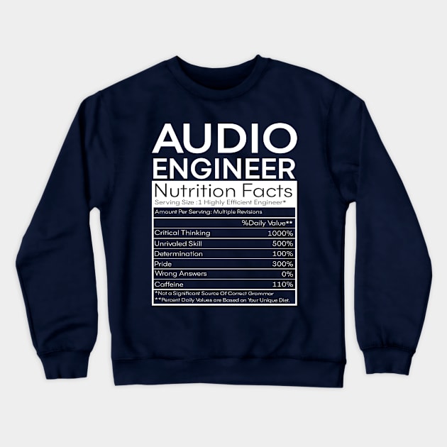 Audio Engineer Nutrition Facts Crewneck Sweatshirt by Stellart